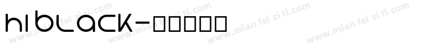 Hi Black字体转换